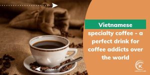 Vietnamese specialty coffee