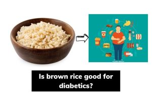 Is brown rice good for diabetics (3)