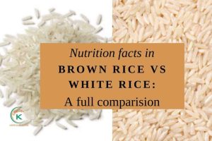 Nutrition facts in brown rice vs white rice A full comparision