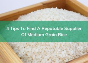Medium grain rice 4 tips to find supplier in Vietnam
